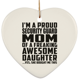 Proud Security Guard Mom Of Awesome Daughter - Heart Ornament