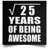 5th Birthday Square Root of 25 Years of Being Awesome - Poster Square