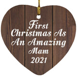 First Christmas As An Amazing Mam 2021 - Heart Ornament D