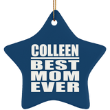 Colleen Best Mom Ever - Star Ornament
