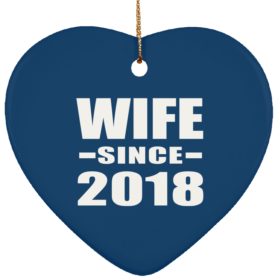 Wife Since 2018 - Heart Ornament