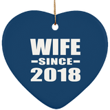 Wife Since 2018 - Heart Ornament