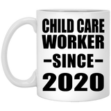 Child Care Worker Since 2020 - 11oz Coffee Mug