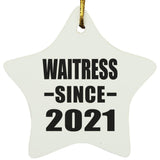 Waitress Since 2021 - Star Ornament