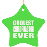Coolest Chiropractor Ever - Star Ornament