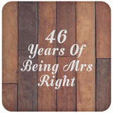 46th Anniversary 46 Years Of Being Mrs Right - Drink Coaster E