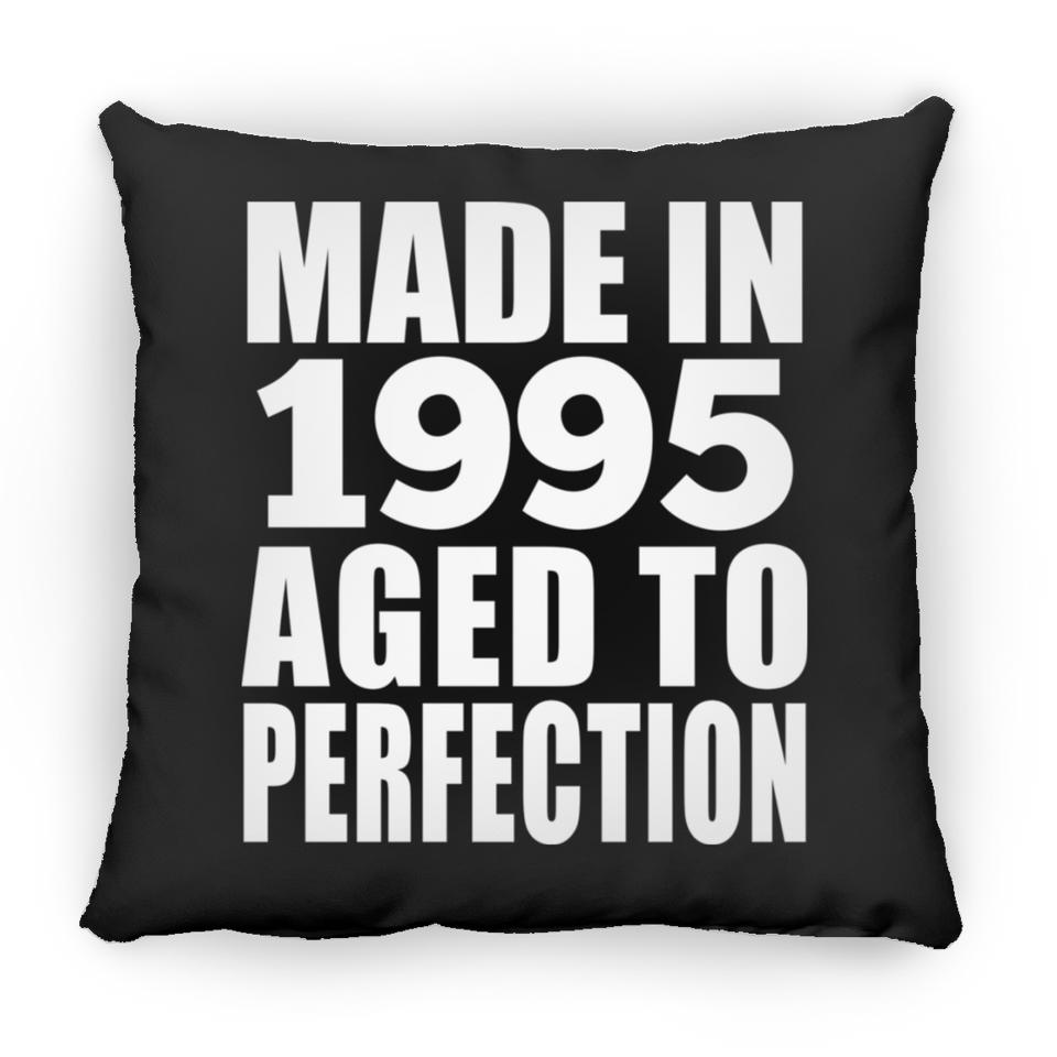 29th Birthday Made In 1995 Aged to Perfection - Throw Pillow Black