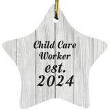 Child Care Worker Established Est. 2024 - Star Ornament F