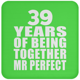 39th Anniversary 39 Years Of Being Mr Perfect - Drink Coaster