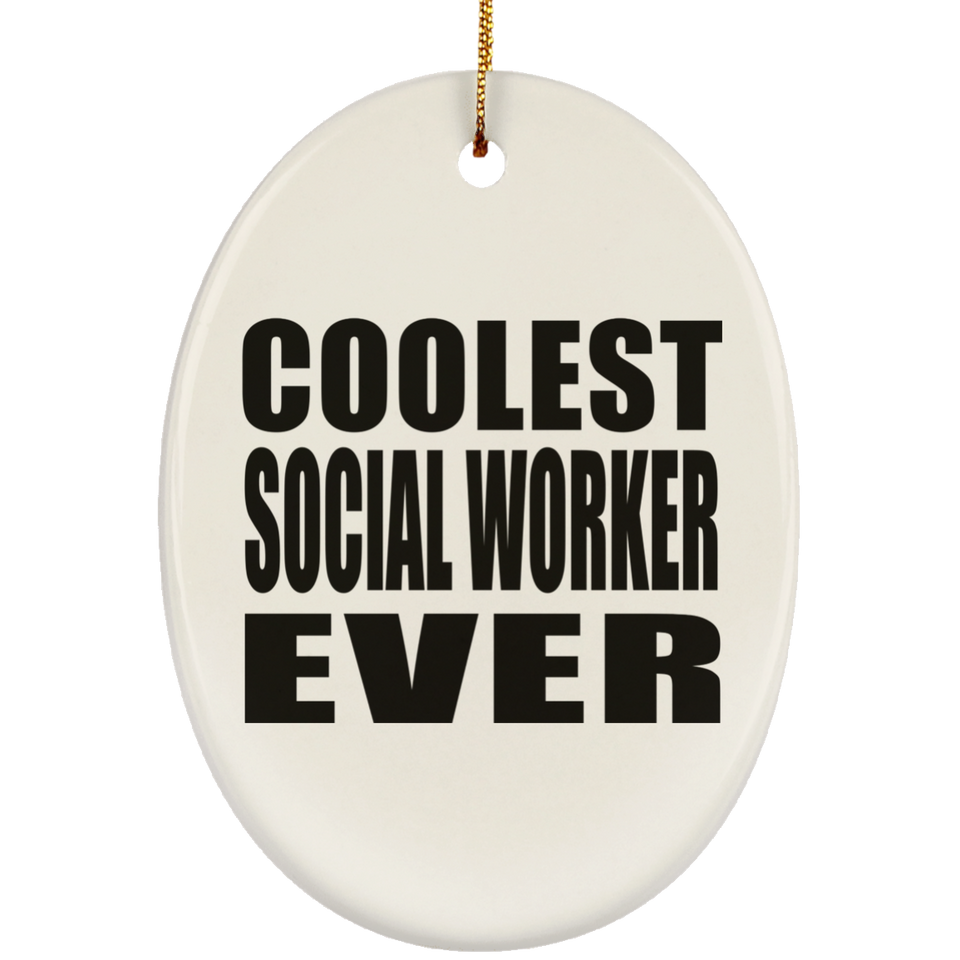 Coolest Social Worker Ever - Oval Ornament