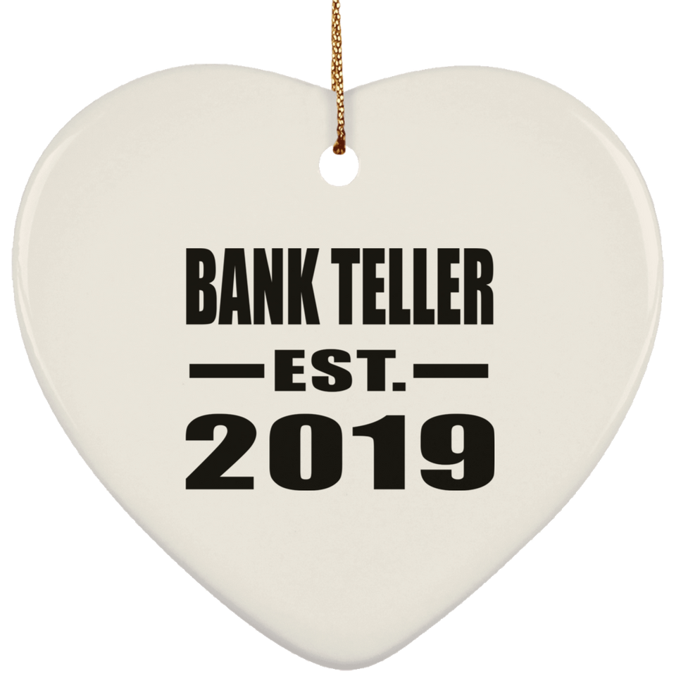 Bank Teller Established EST. 2019 - Heart Ornament
