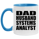 Dad Husband Systems Analyst - 11oz Accent Mug Blue