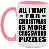 All I Want For Christmas Is More Crossword Puzzles - 15oz Accent Mug Pink