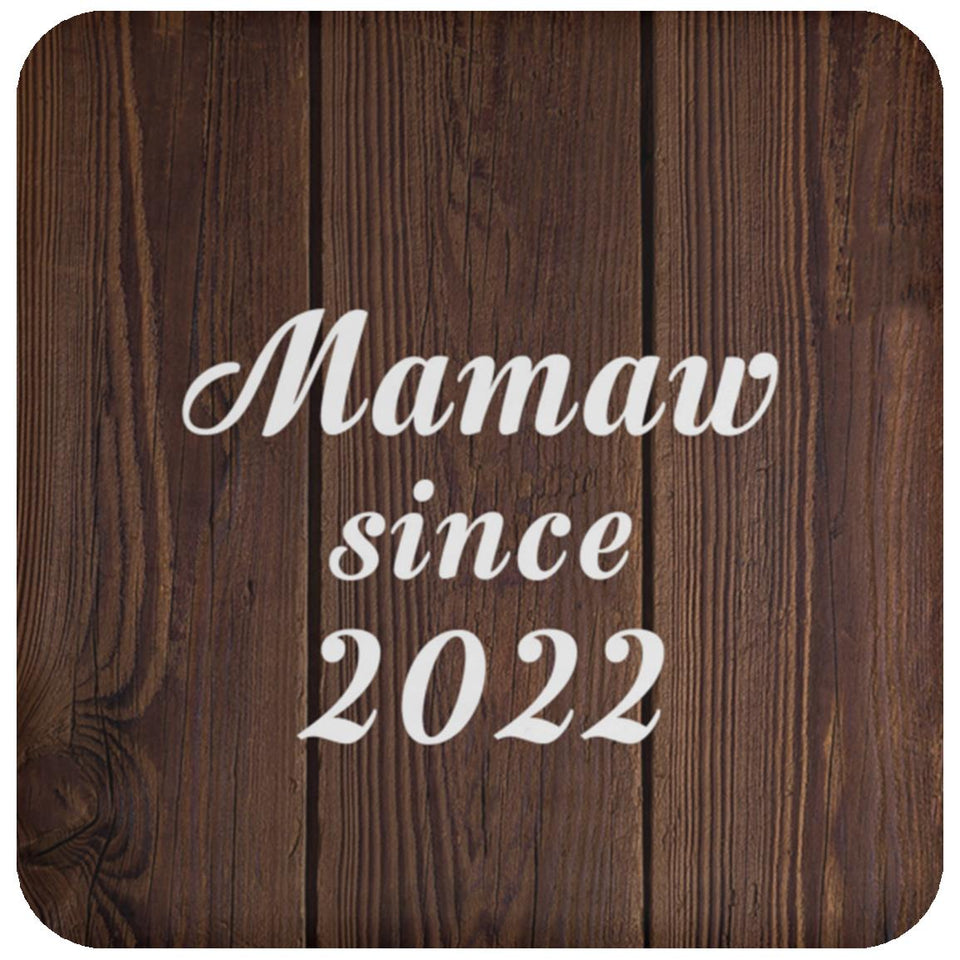 Mamaw Since 2022 - Drink Coaster D
