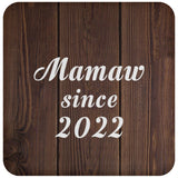 Mamaw Since 2022 - Drink Coaster D