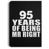 95th Anniversary 95 Years Of Being Mr Right - Canvas Portrait