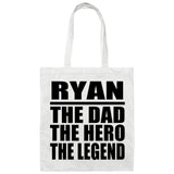 Ryan The Dad The Hero The Legend - Tote Bag White