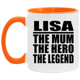 Lisa The Mum The Hero The Legend - 11oz Accent Mug Orange