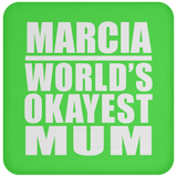 Marcia World's Okayest Mum - Drink Coaster