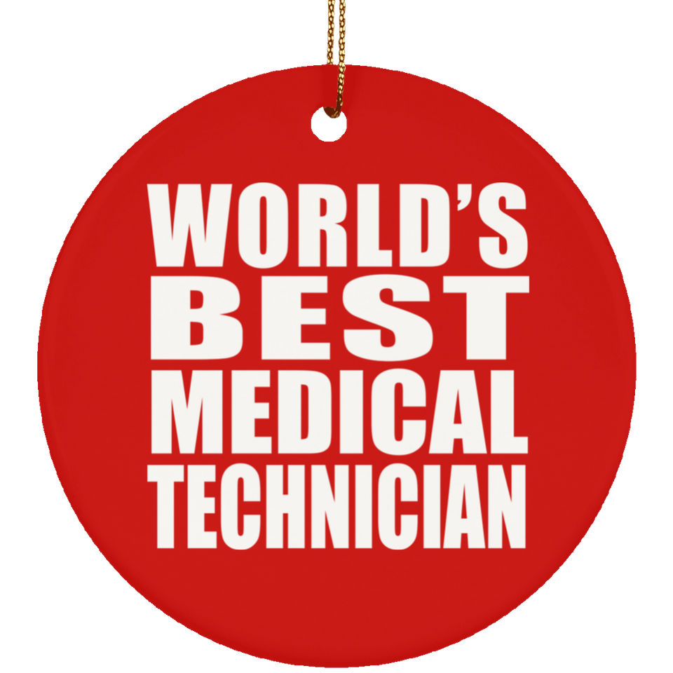 World's Best Medical Technician - Circle Ornament
