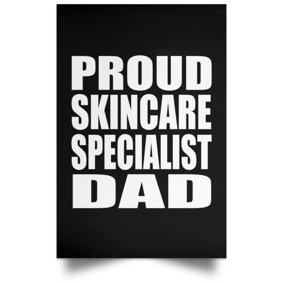 Proud Skincare Specialist Dad - Poster Portrait