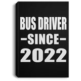 Bus Driver Since 2022 - Canvas Portrait