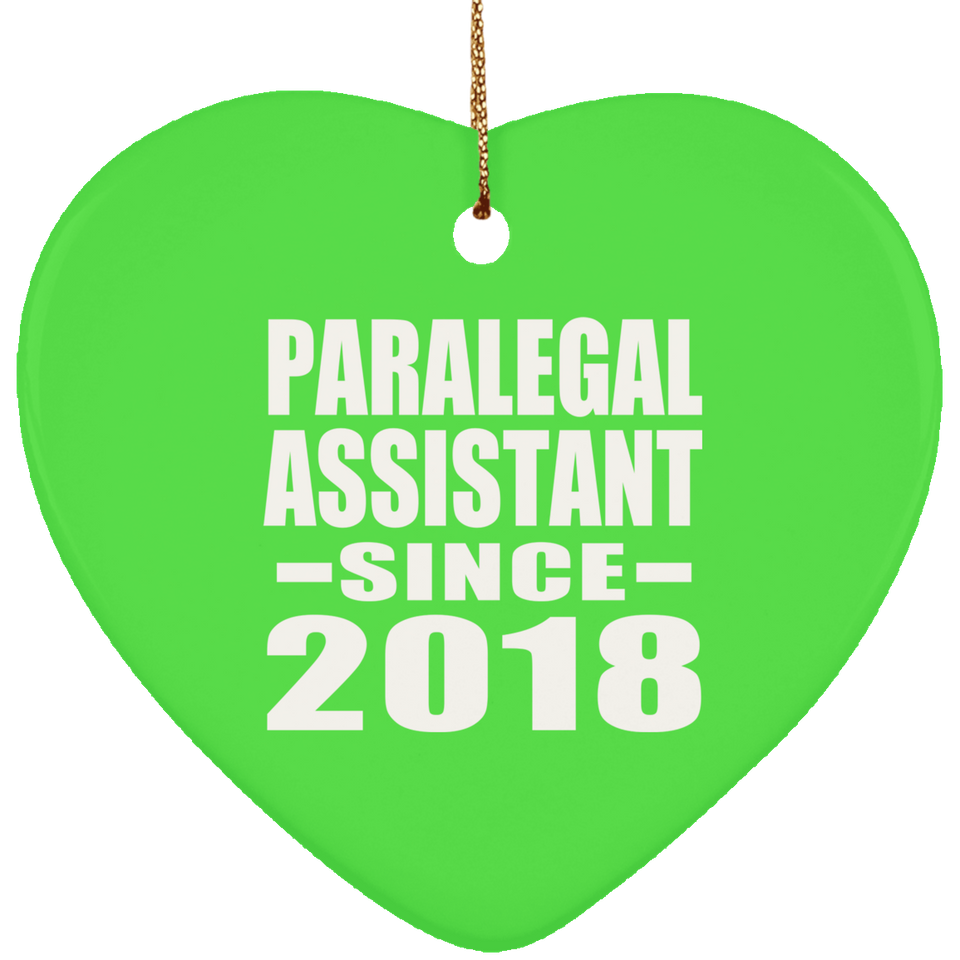 Paralegal Assistant Since 2018 - Heart Ornament