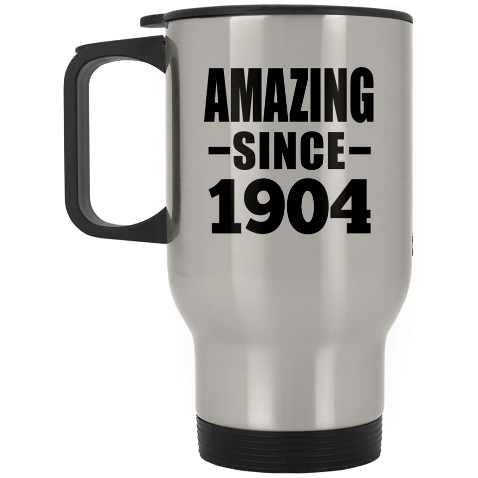 120th Birthday Amazing Since 1904 - Silver Travel Mug