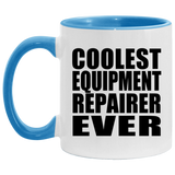 Coolest Equipment Repairer Ever - 11oz Accent Mug Blue