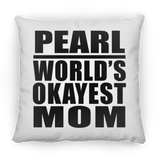 Pearl World's Okayest Mom - Throw Pillow