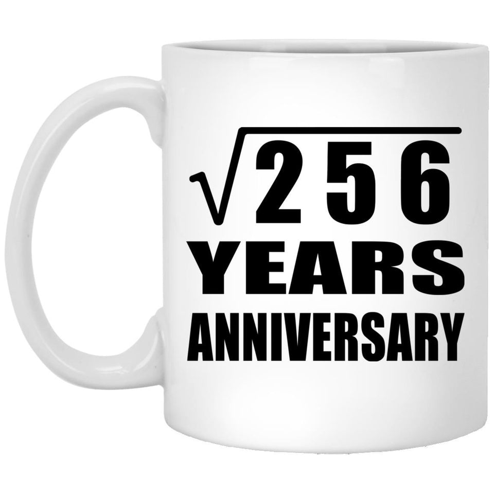 16th Anniversary Square Root of 256 Years Anniversary - 11oz Coffee Mug