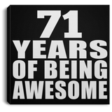71st Birthday 71 Years Of Being Awesome - Canvas Square