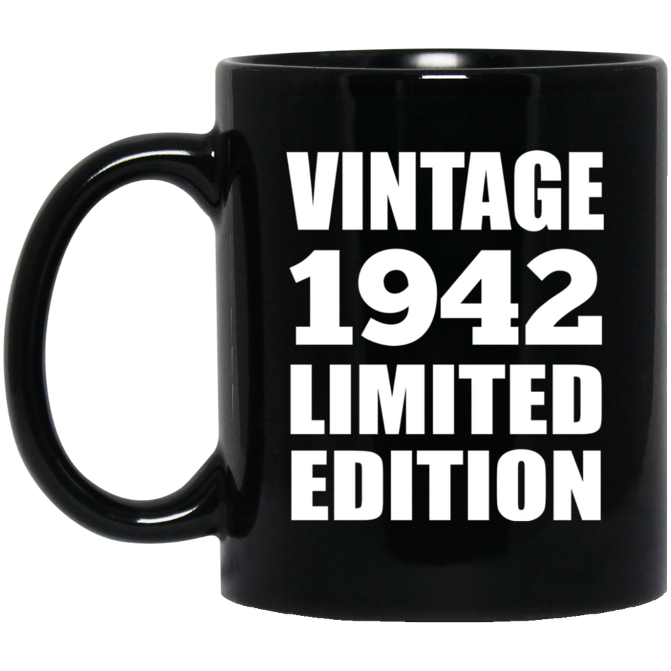 82nd Birthday Vintage 1942 Limited Edition - 11oz Coffee Mug Black