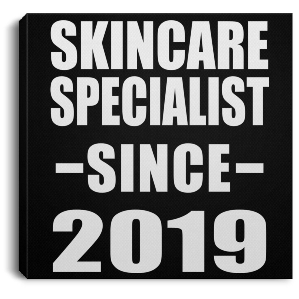 Skincare Specialist Since 2019 - Canvas Square