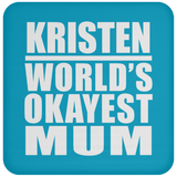 Kristen World's Okayest Mum - Drink Coaster