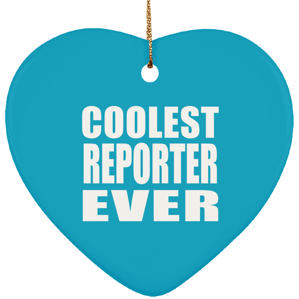 Coolest Reporter Ever - Heart Ornament