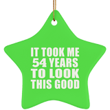 54th Birthday Took Me 54 Years To Look This Good - Star Ornament