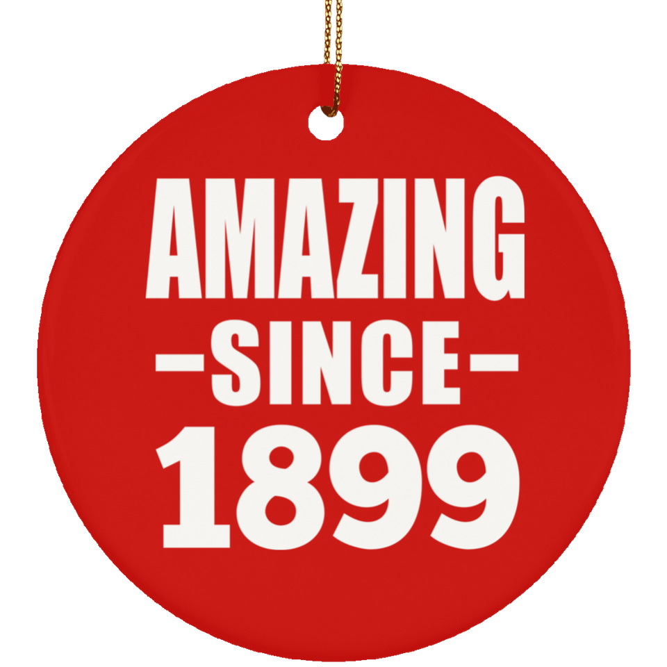 125th Birthday Amazing Since 1899 - Circle Ornament
