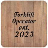 Forklift Operator Established Est. 2023 - Drink Coaster C
