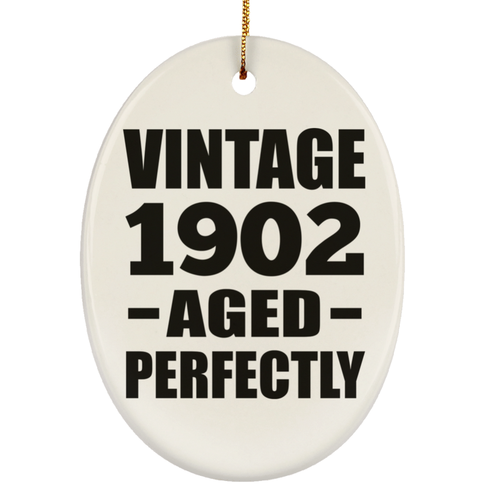 122nd Birthday Vintage 1902 Aged Perfectly - Oval Ornament
