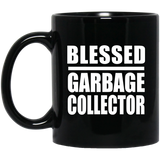 Blessed Garbage Collector - 11oz Coffee Mug Black
