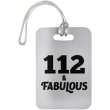 112th Birthday 112 & Fabulous - Luggage Bag Tag
