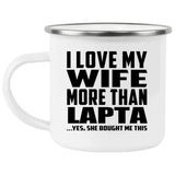 I Love My Wife More Than Lapta - 12oz Camping Mug