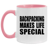Backpacking Makes Life Special - 11oz Accent Mug Pink
