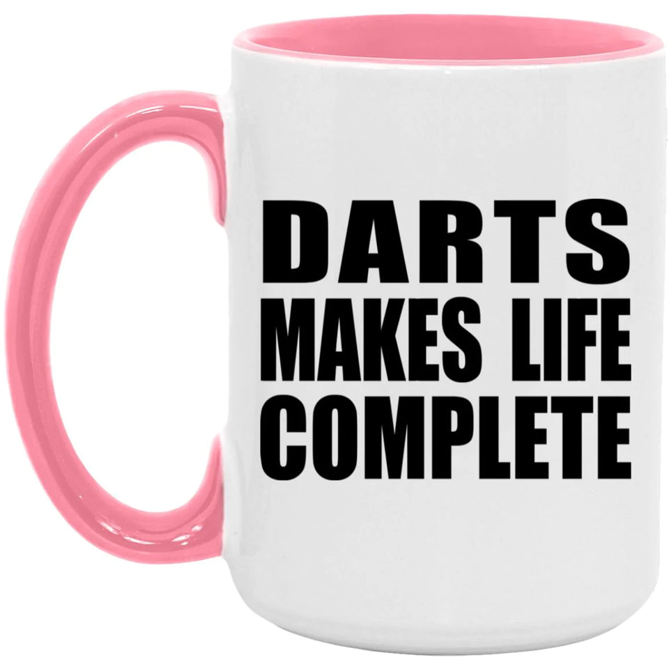 Darts Makes Life Complete - 15oz Accent Mug Pink