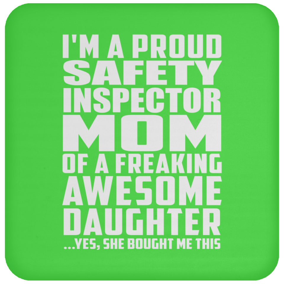 Proud Safety Inspector Mom Of Awesome Daughter - Drink Coaster