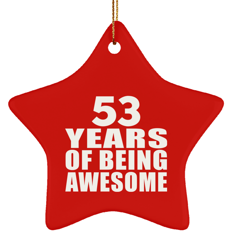 53rd Birthday 53 Years Of Being Awesome - Star Ornament