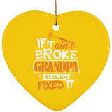 If It Ain't Broke, Grandpa Already Fixed It - Heart Ornament