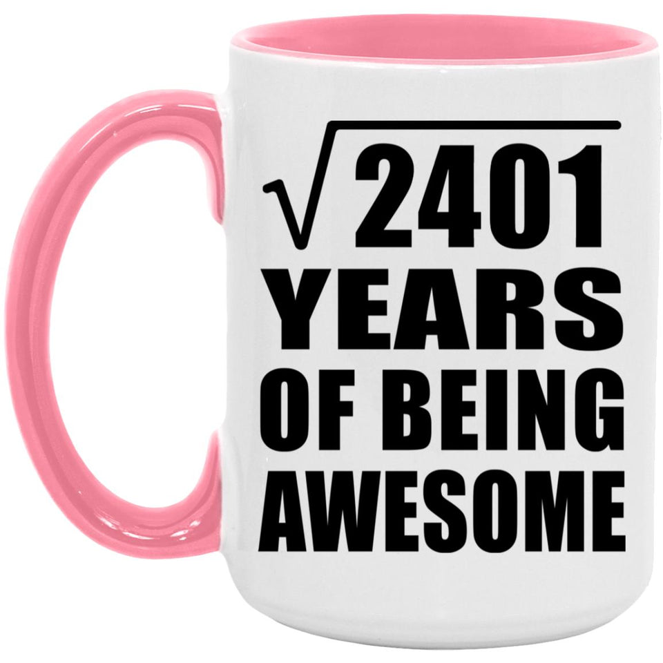 49th Birthday Square Root of 2401 Years of Being Awesome - 15oz Accent Mug Pink