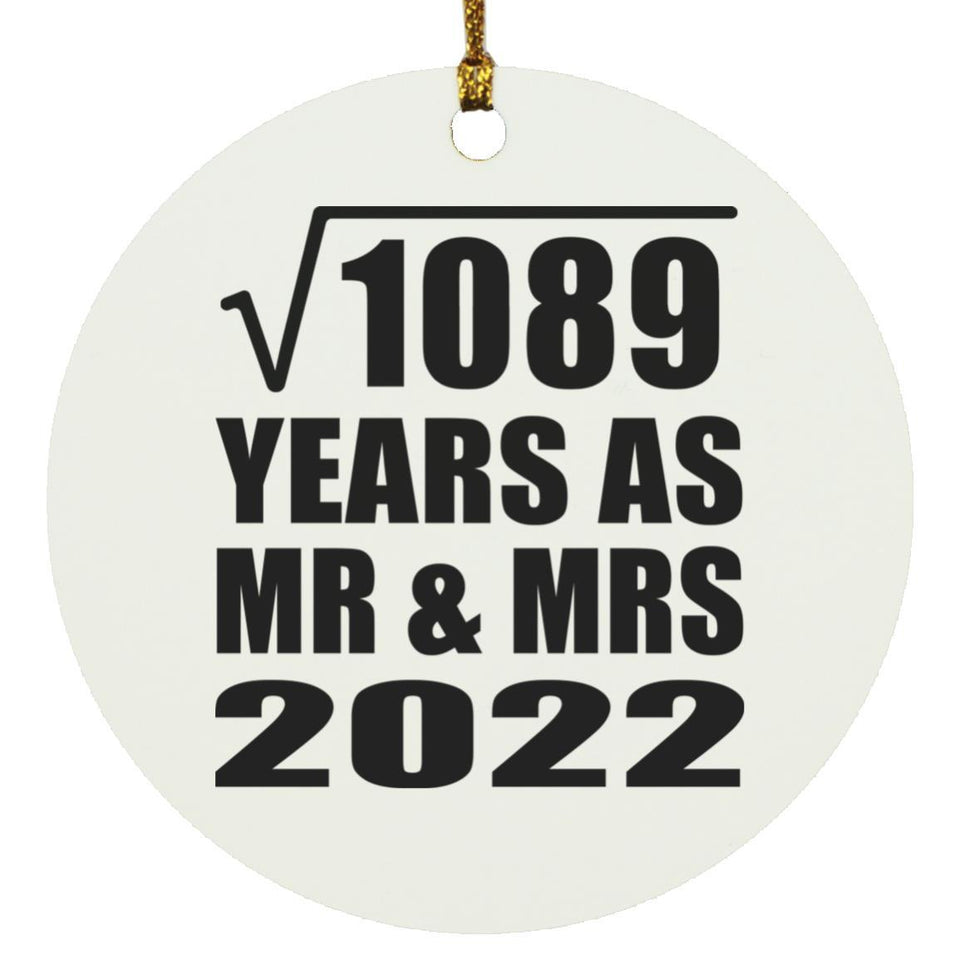 33rd Anniversary Square Root of 1089 Years As Mr & Mrs 2022 - Circle Ornament